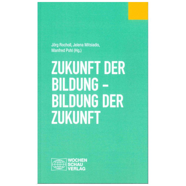 Zukunft der Bildung - Bildung der Zukunft
