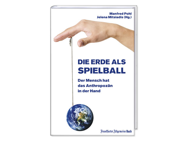 Die Erde als Spielball
